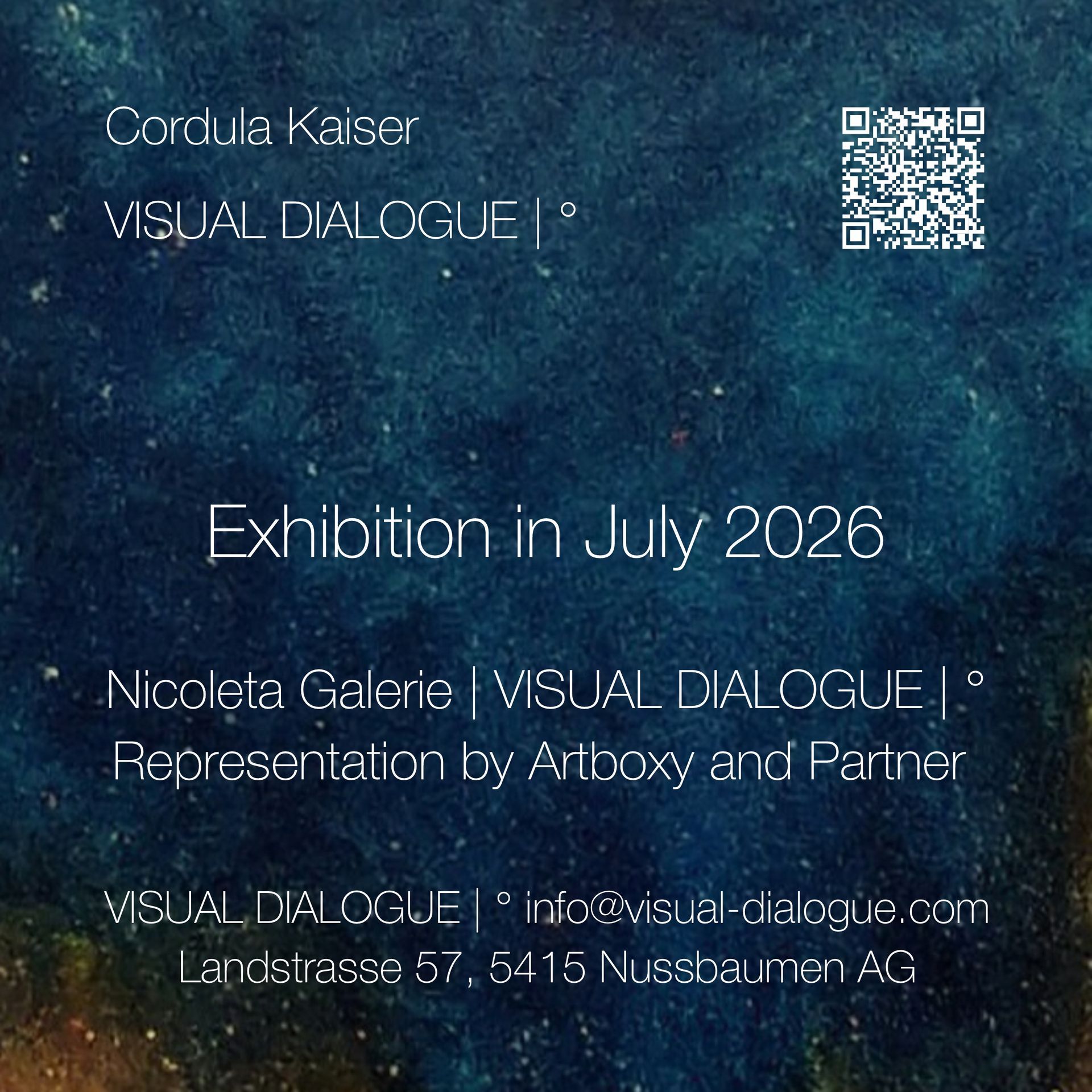 © CORDULA KAISER: VISUAL DIALOGUE | ° Exhibitions in July 2026 Nicoleta Galerie in Berlin and at VISUAL DIALOGUE | ° Nussbaumen AG, Switzerland © CORDULA KAISER: VISUAL DIALOGUE | ° Exhibitions in July 2026
Nicoleta Galerie in Berlin and at VISUAL DIALOGUE | ° Nussbaumen AG, Switzerland