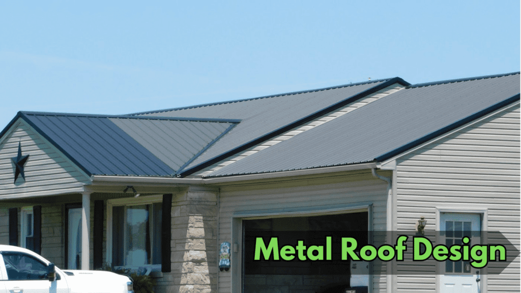 Metal Roof Design