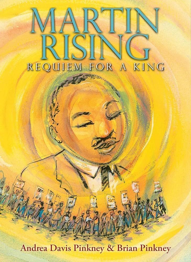 image of the cover of the book Martin Rising: Requiem for a King by Andrea Davis Pinkney & Brian Pinkney