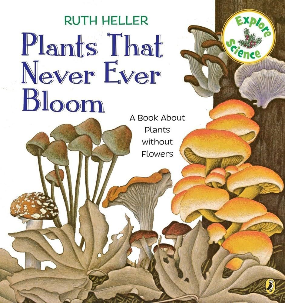 Image of the cover of the book Plants That Never Ever Bloom by Ruth Heller