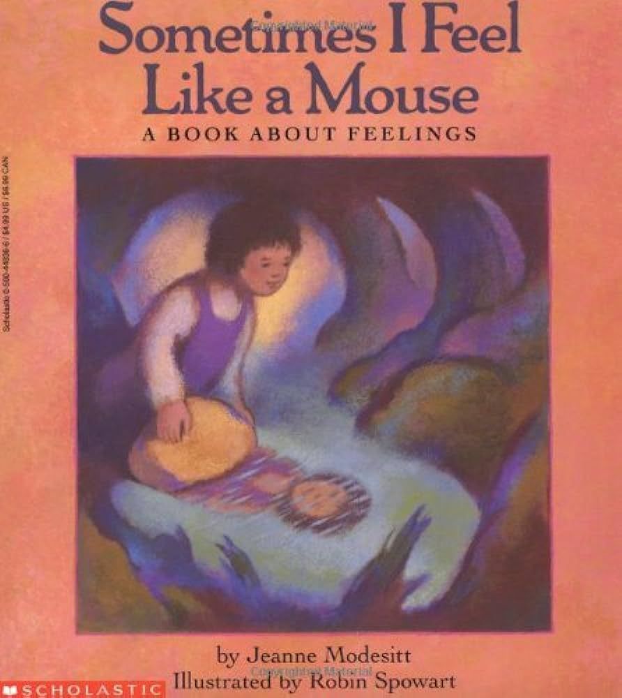 Image of the cover of the book Sometimes I feel like a Mouse by Jeanne Modest, Illustrated by Robin Spowart
