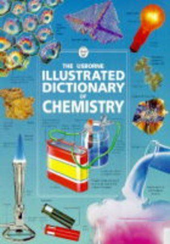 Image of the cover of the book The Usborne Illustrated Dictionary of Chemistry