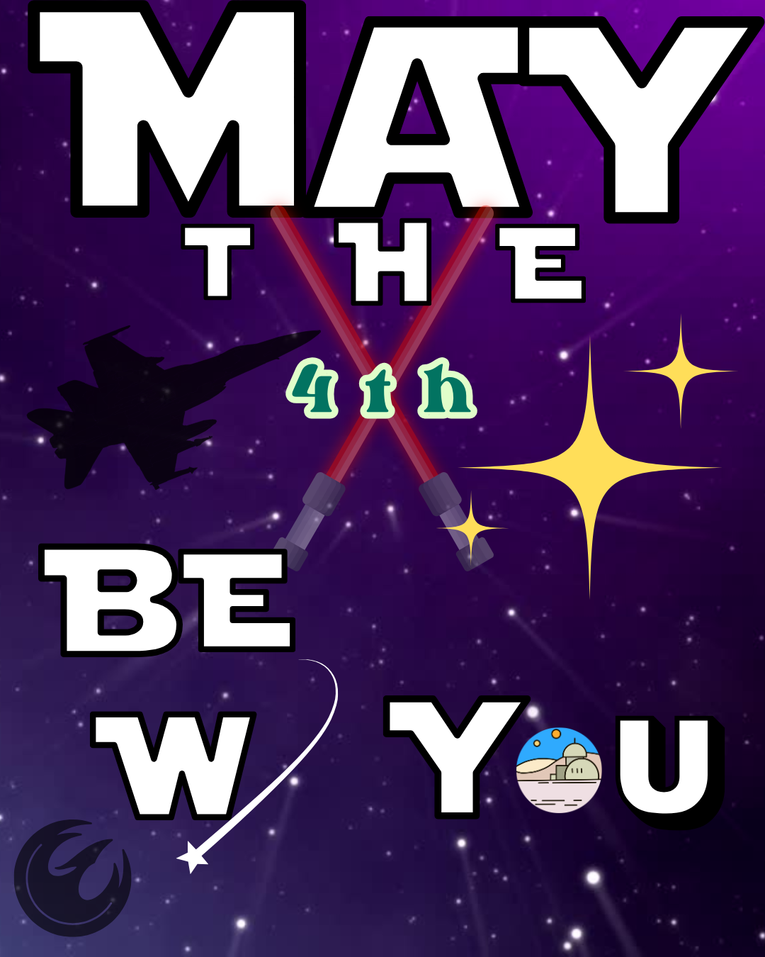 A poster that says may the 4th be with you