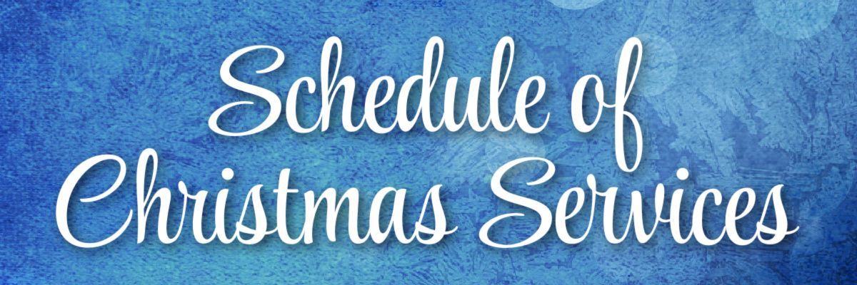 Schedule of Christmas Services