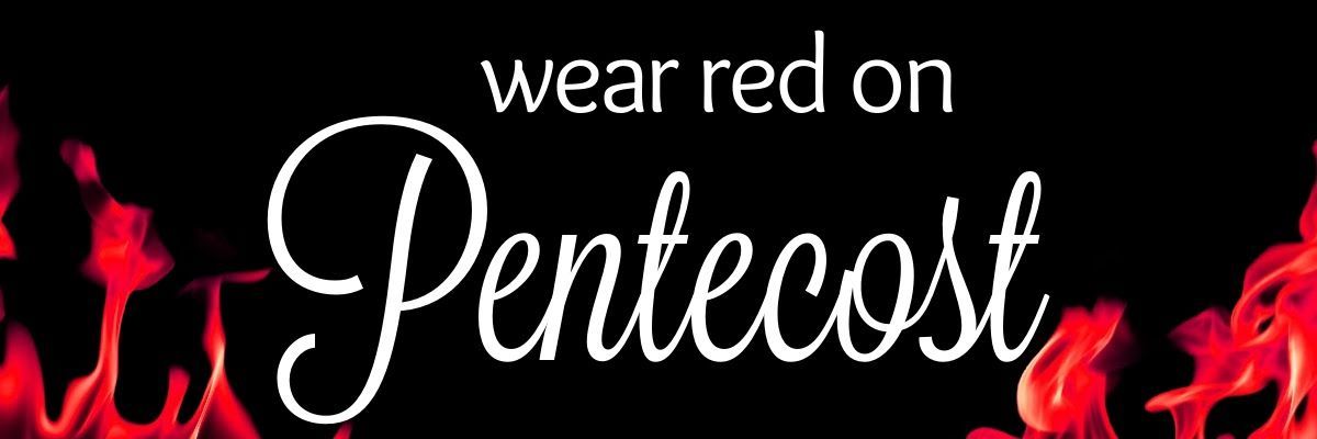 Wear red on Pentecost