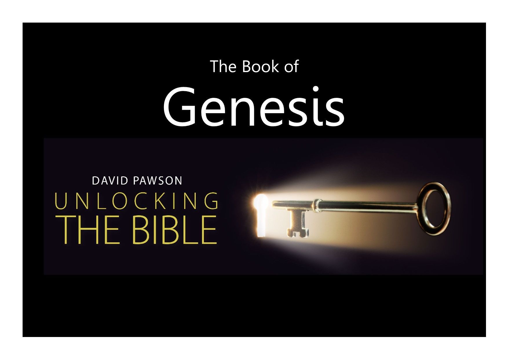 Unlocking the Bible Series with David Pawson Genesis