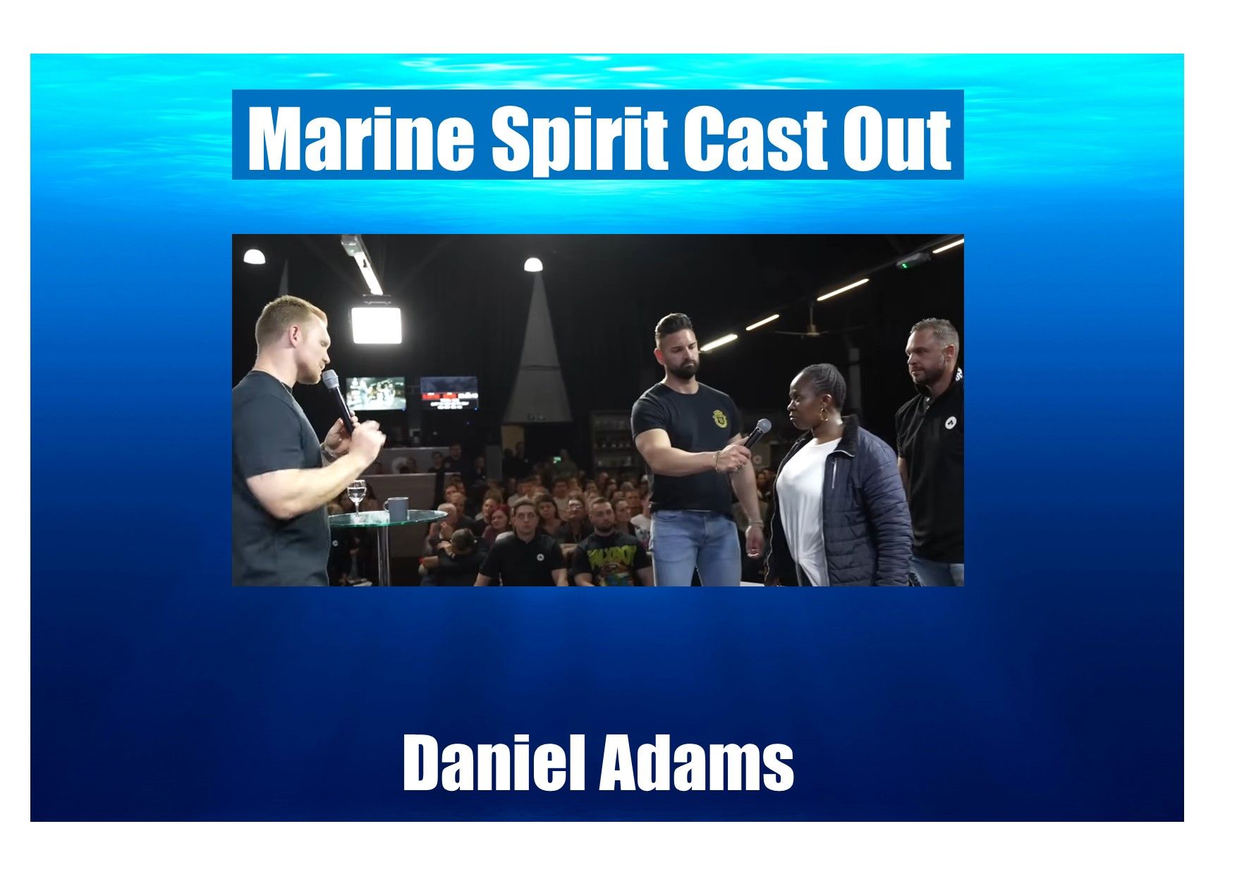 Daniel Adams Marine Spirit, Deliverance, Jesus