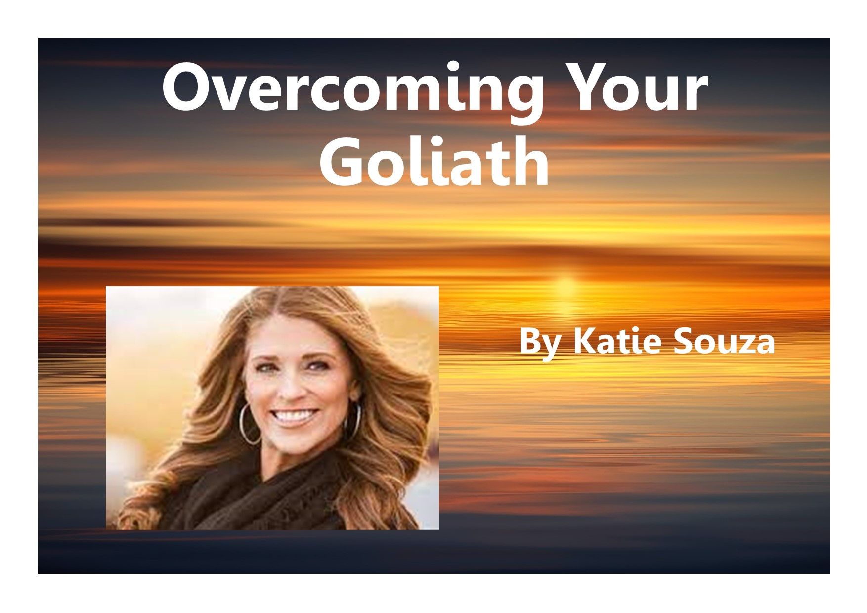 Katie Souza Overcoming Your Goliath