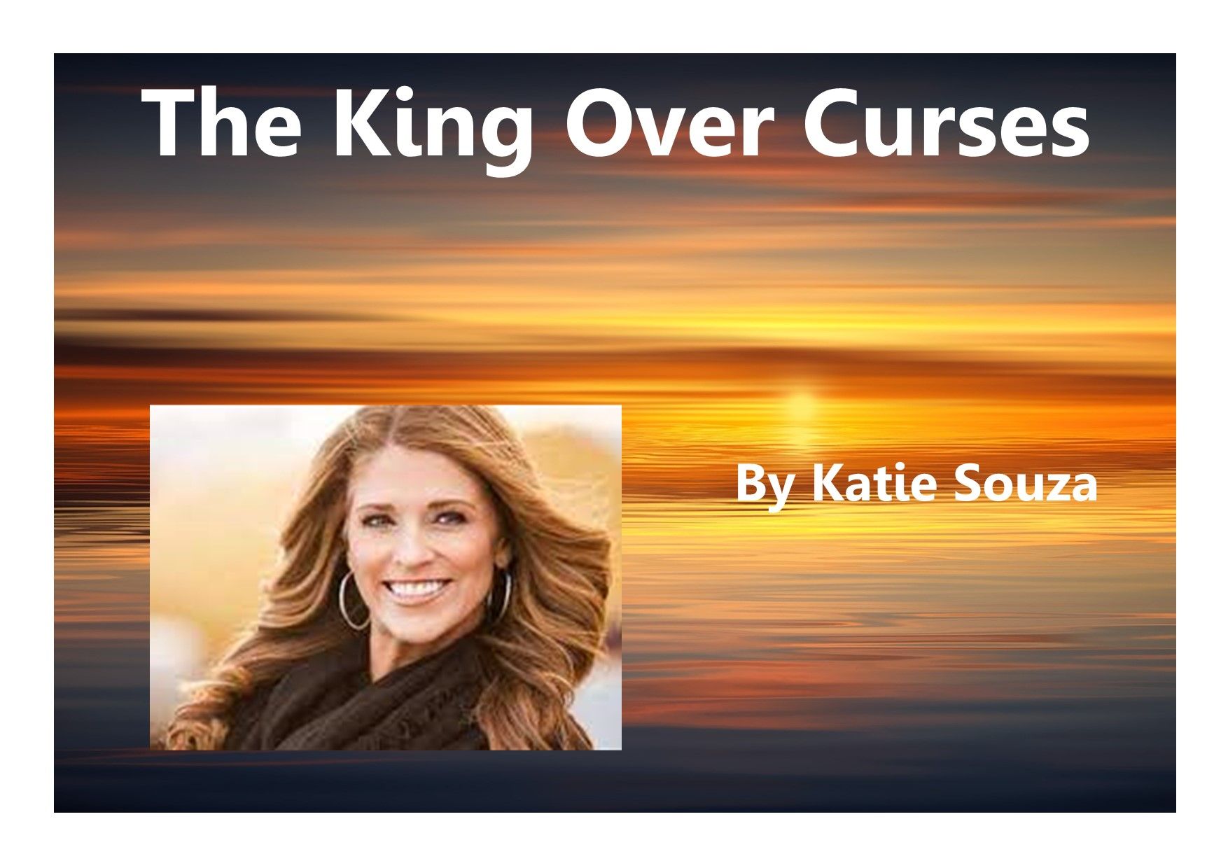 Katie Souza The King Over Curses