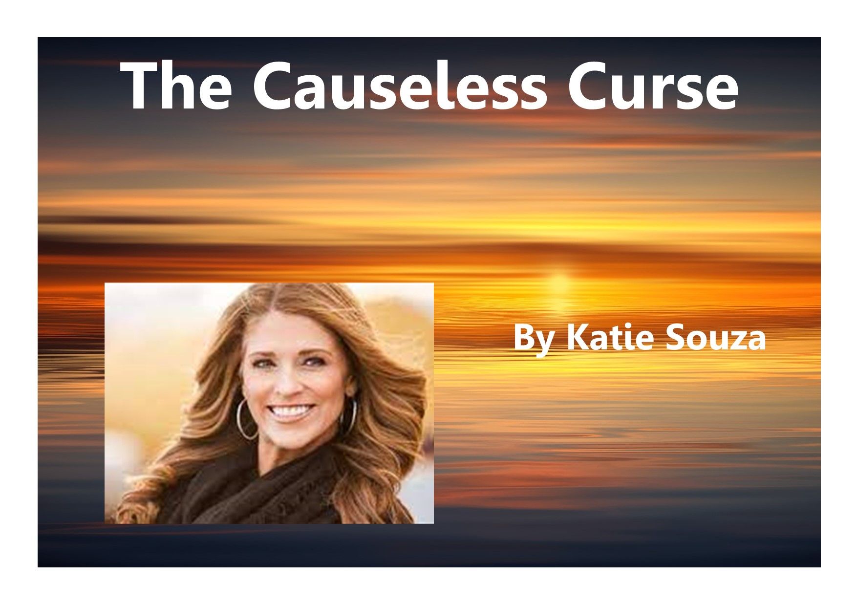 Katie Souza The Causeless Curse
