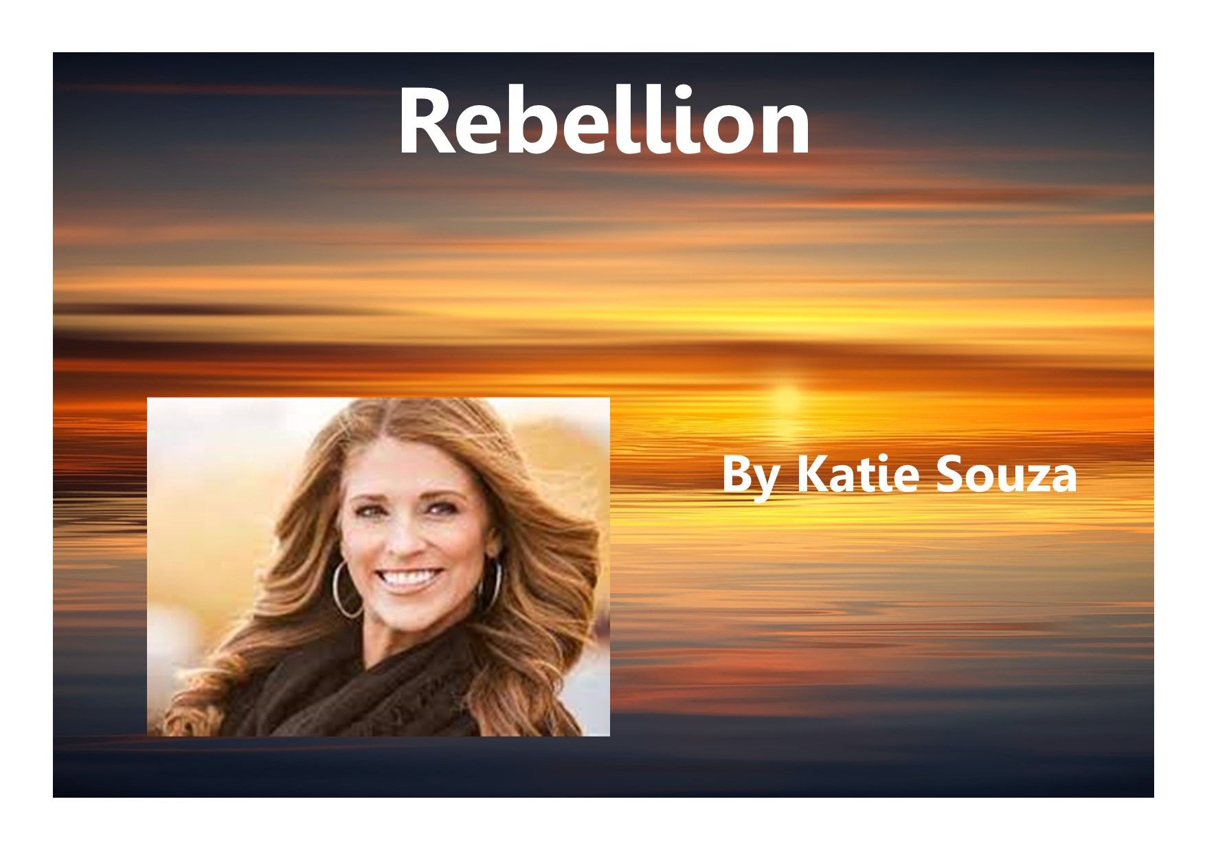 Katie Souza Rebellion