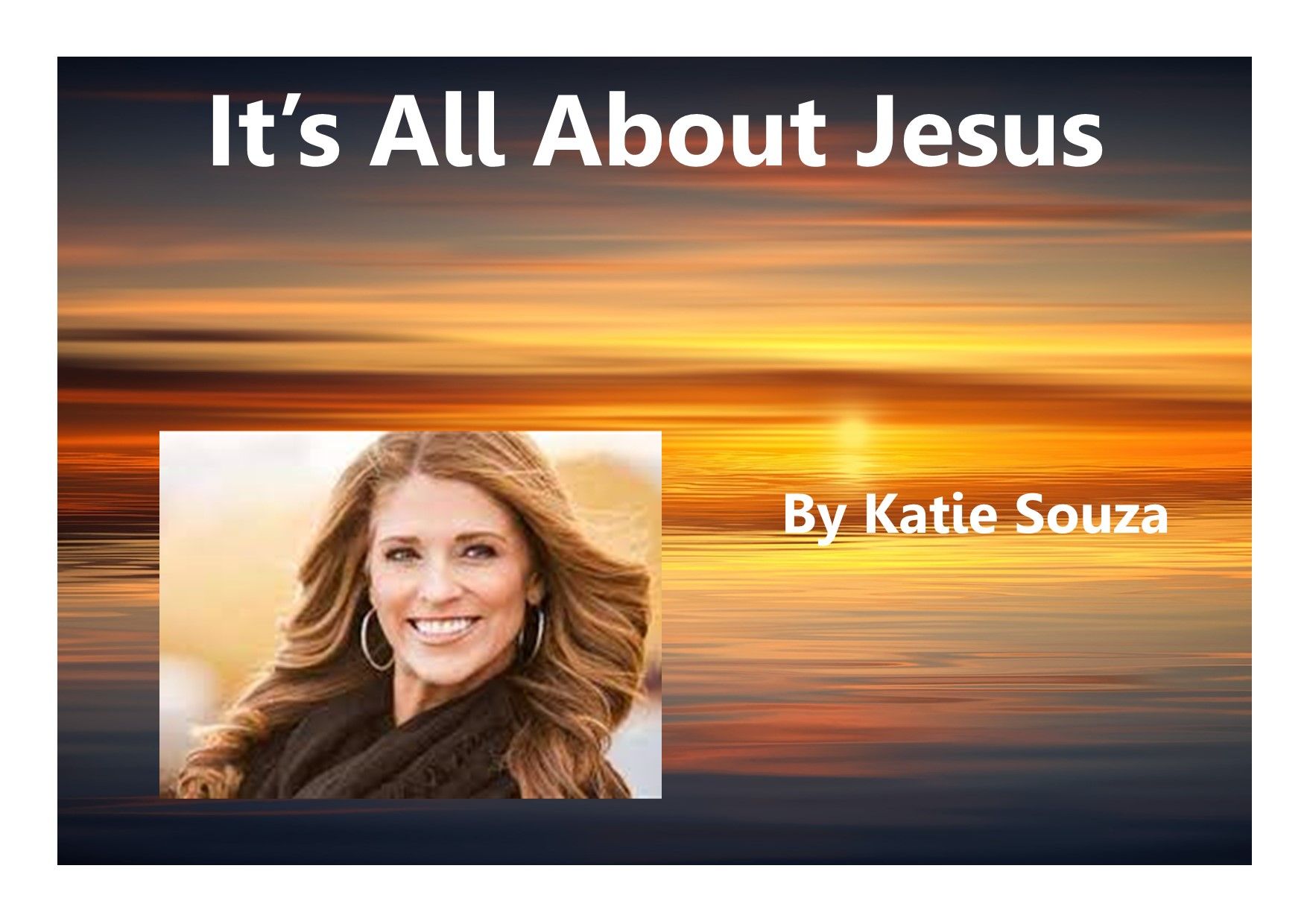 Katie Souza It's All About Jesus