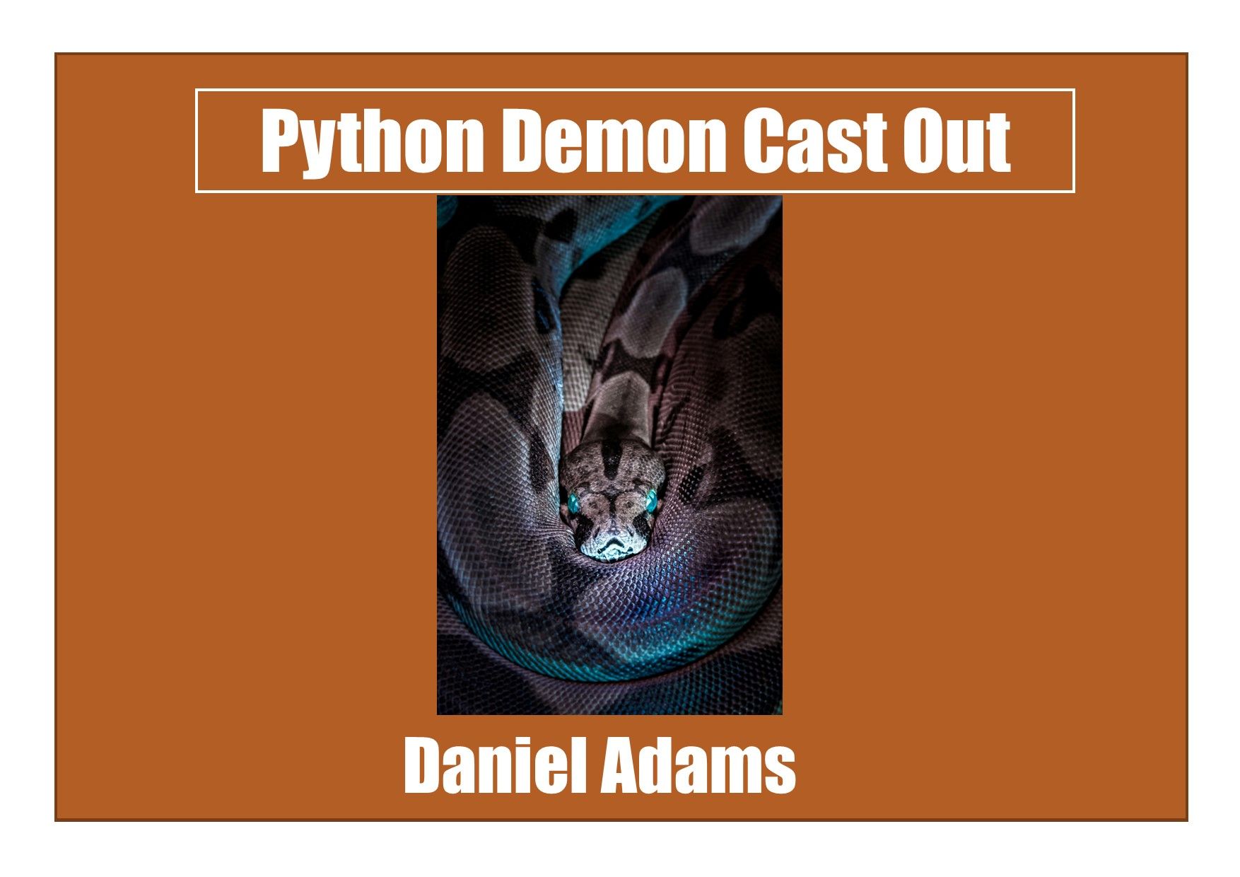 Daniel Adams, Python spirit, Deliverance, Jesus the Messiah