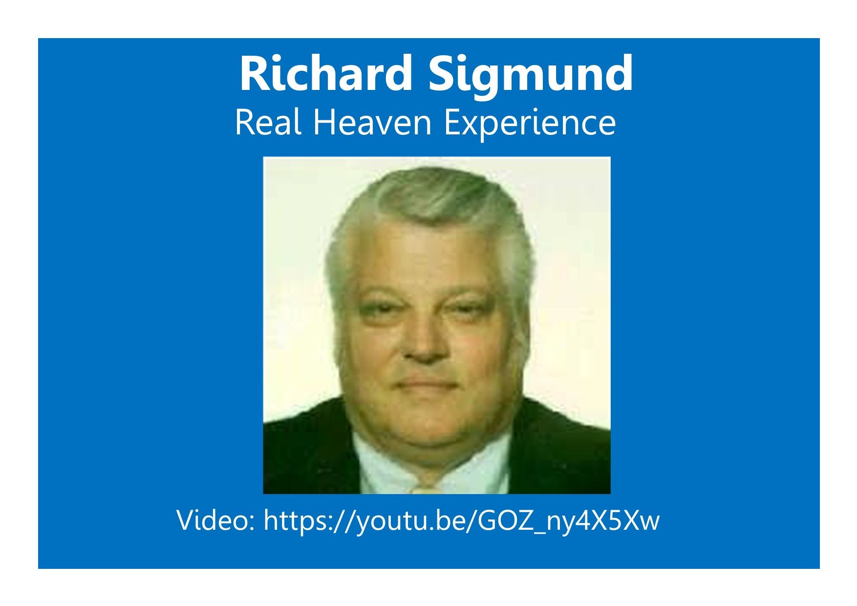 Richard Sigmund Heaven Experience