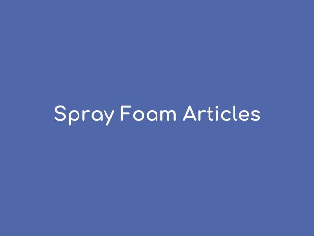 A blue background with the words spray foam articles written on it.