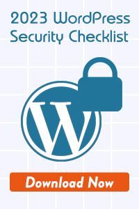 Download the 2023 WordPress Security Checklist.
