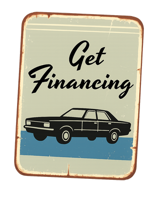 A sign that says get financing with a car on it
