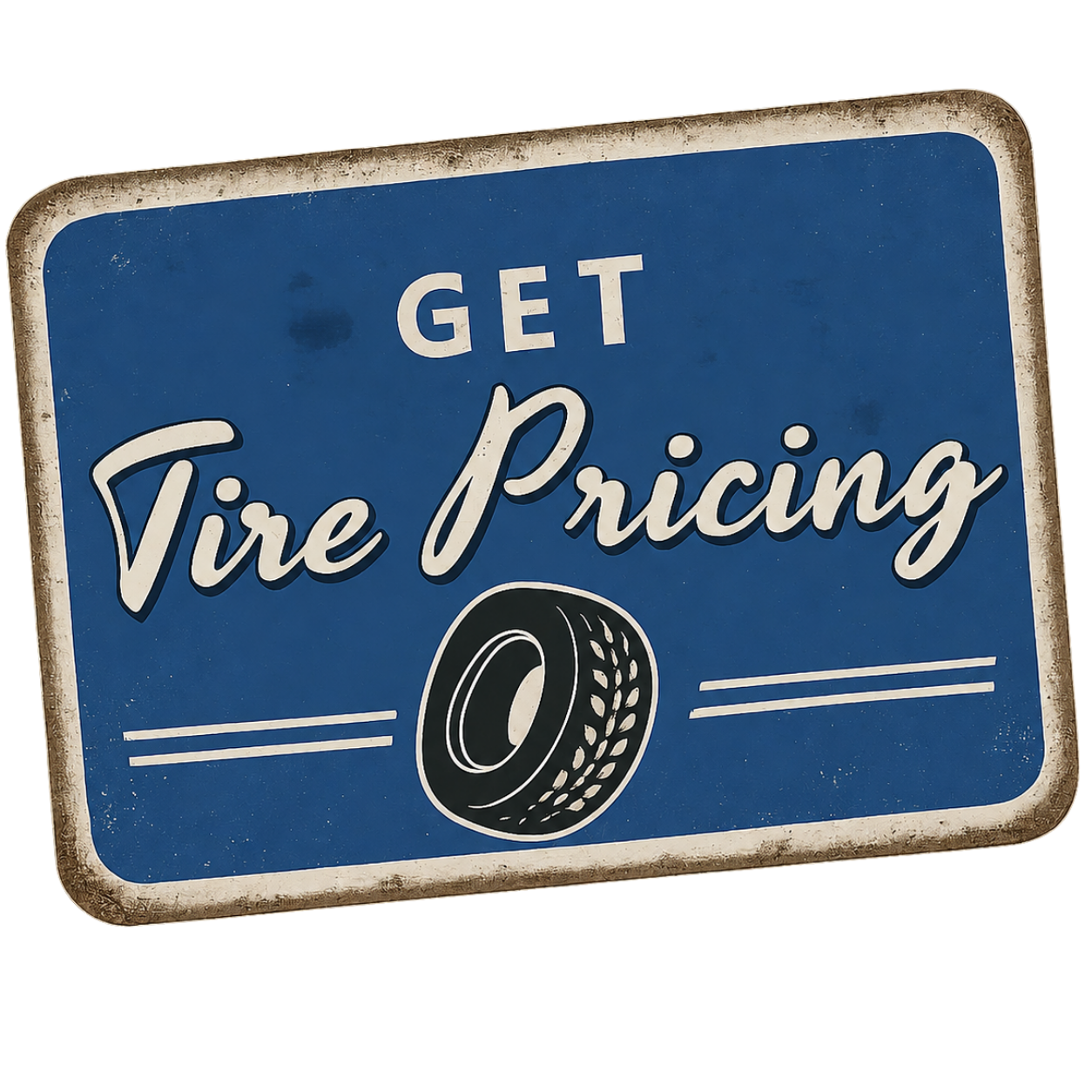 A blue sign that says get tire pricing on it
