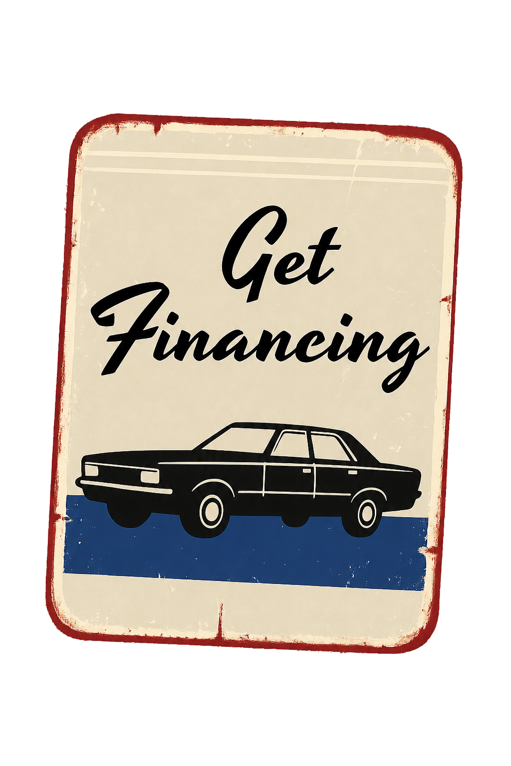 A sign that says get financing with a car on it