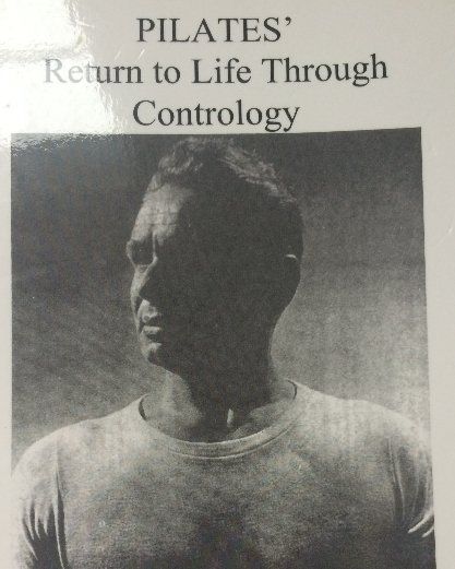 Joseph Pilates, founder of Pilates, book Return to Life Through Contrology