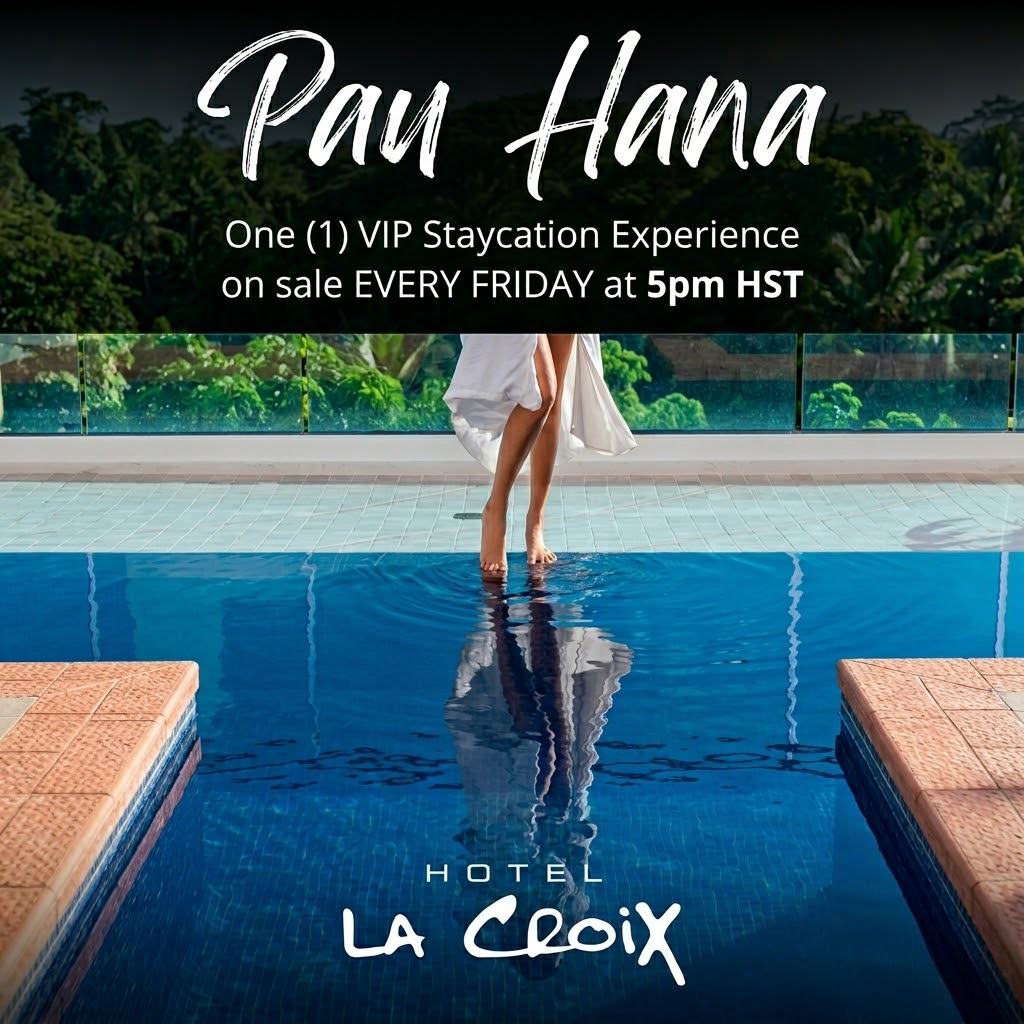 Hotel La Croix pool scene with “Pau Hana” happy hour promo and a person standing in blue water