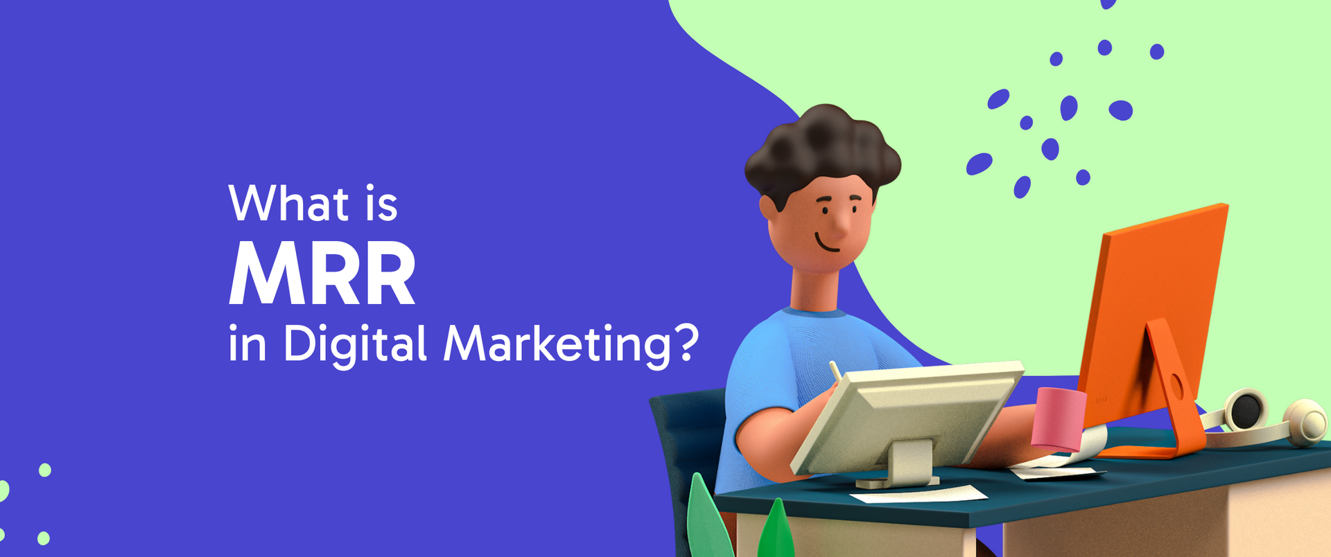 What is MRR in Digital Marketing?