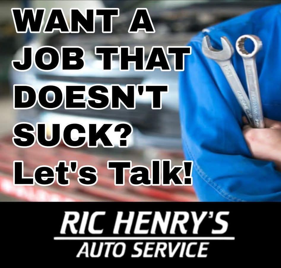 Now Hiring: Wrench Whisperer With Drive | Ric Henry Auto Service