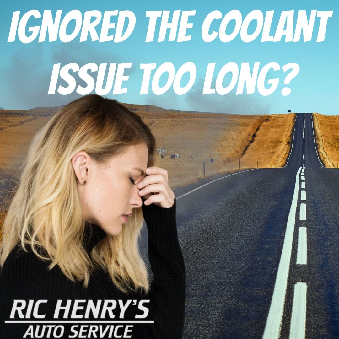 The High Cost Of Coolant Neglect | Ric Henry Auto Service
