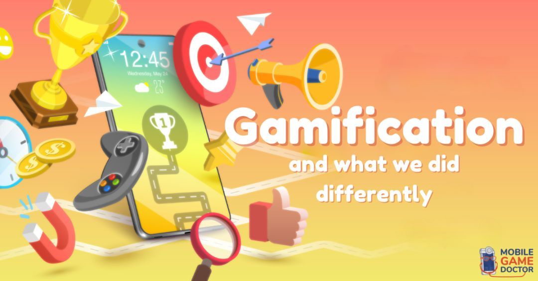 Gamification (and what we did differently) | Mobile Game Doctor