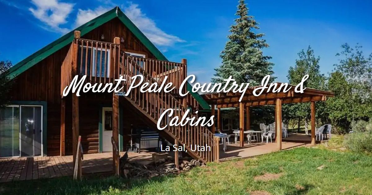 in the La Sal Mountains Mount Peale Country Inn & Cabins
