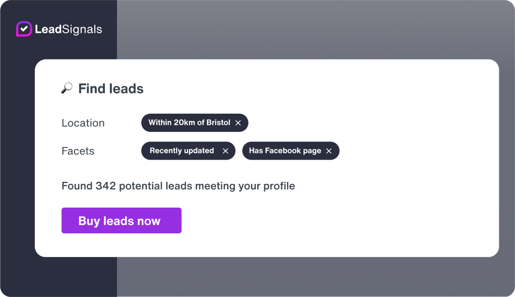 A screenshot of Lead Signals showing a UI that lets an agency search for businesses matching their profile - in this case businesses within 20km of Bristol that have a recently updated website and a Facebook page
