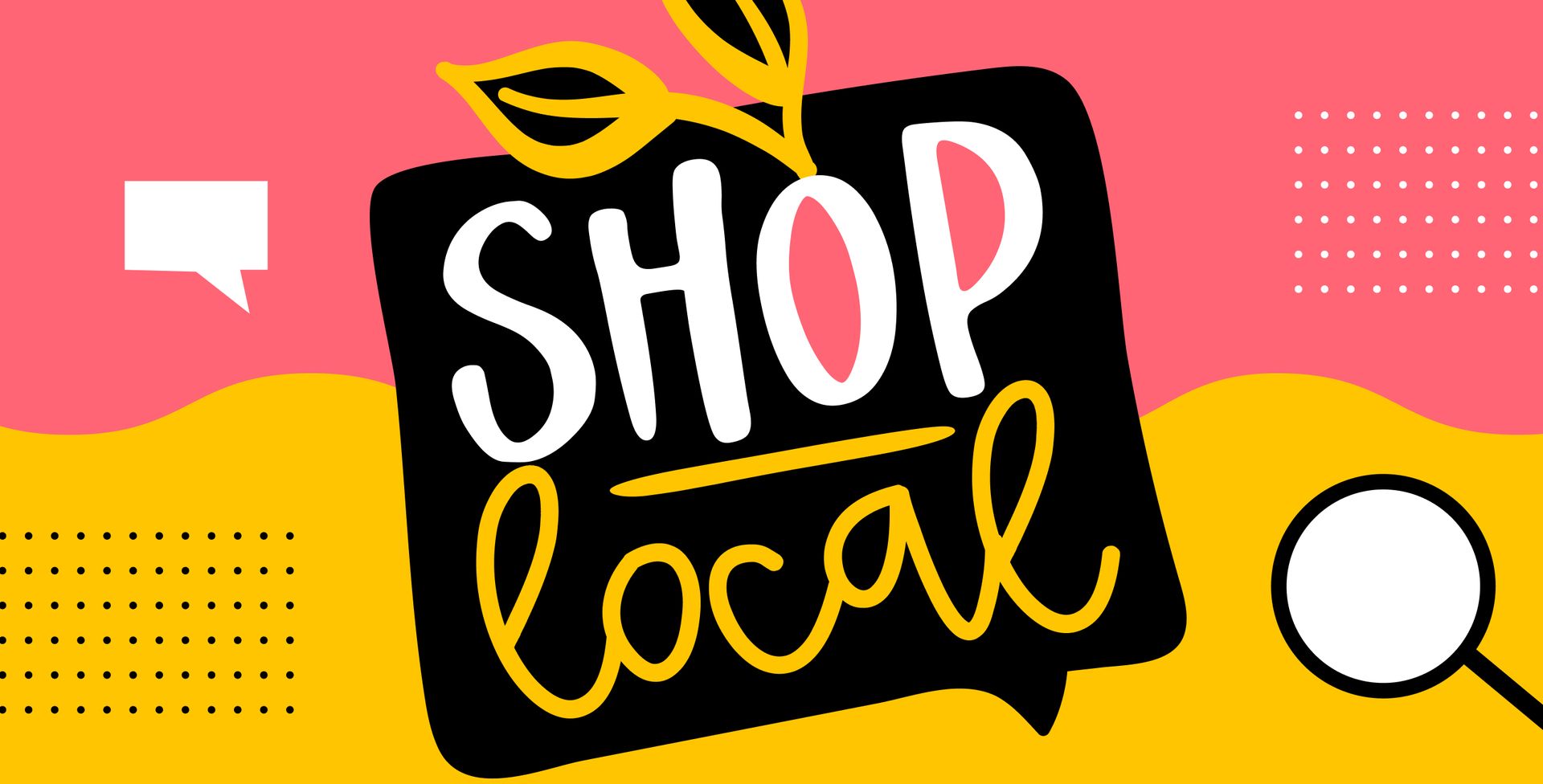 A sign that says`shop local'.
