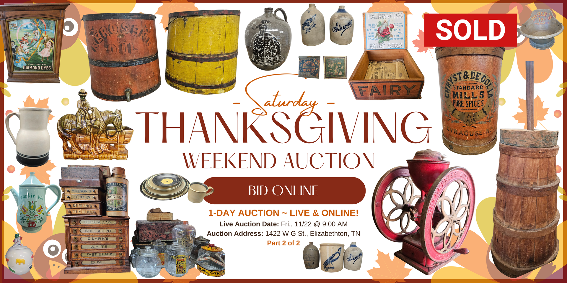 Thanksgiving weekend auction with antique items for sale.