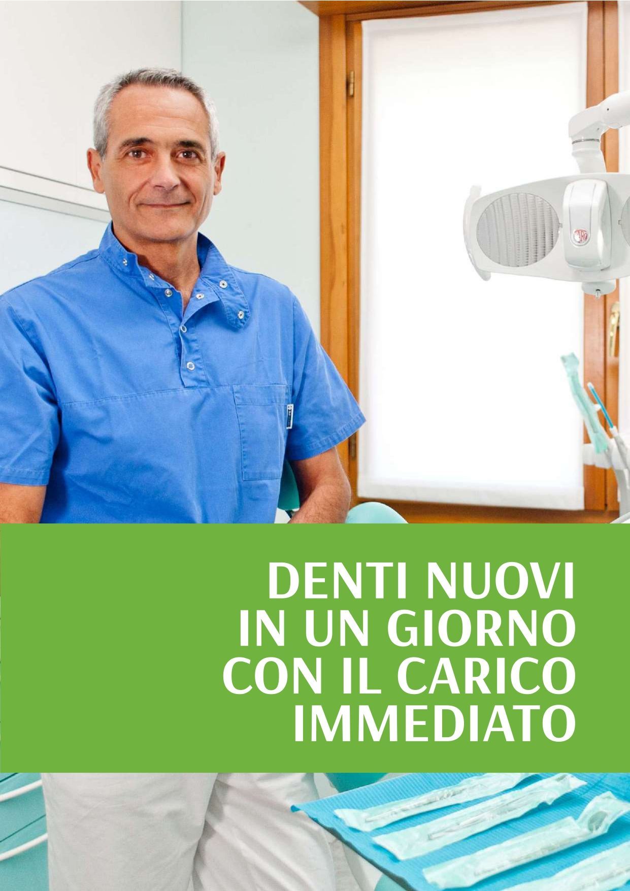 A man in a dental office with the words denti nuovi in un giorno con il carico immediato