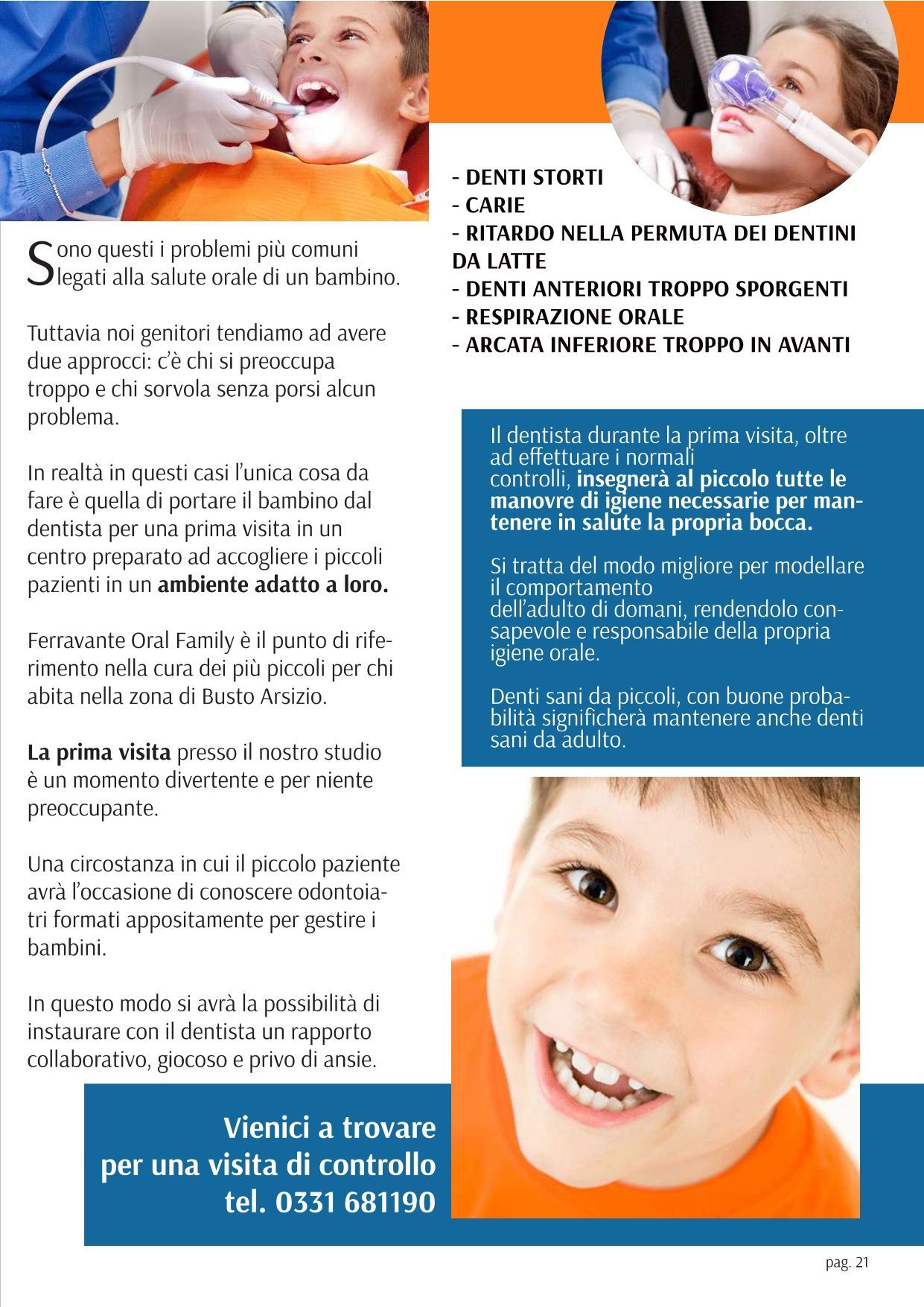 Un ragazzo sorride mentre si fa visitare i denti dal dentista.