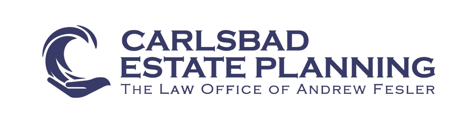 Carlsbad estate planning is a law office of andrew fesler