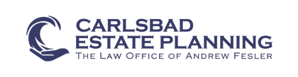 Carlsbad estate planning is a law office of andrew fesler