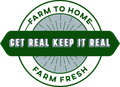 A farm to home logo that says get real keep it real farm fresh.