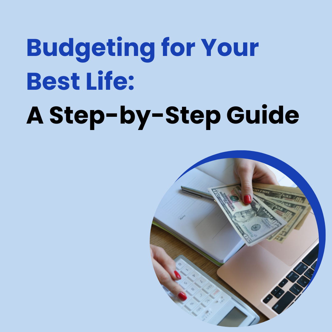 Budgeting for Your Best Life: A Step-by-Step Guide image