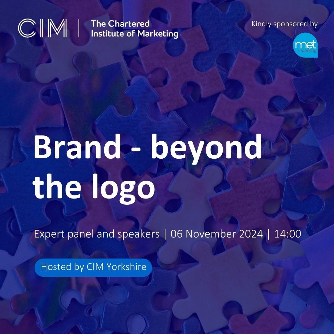 CIM Yorkshire Region host the Brand - Beyond the Logo event on Wednesday 6th November 2024