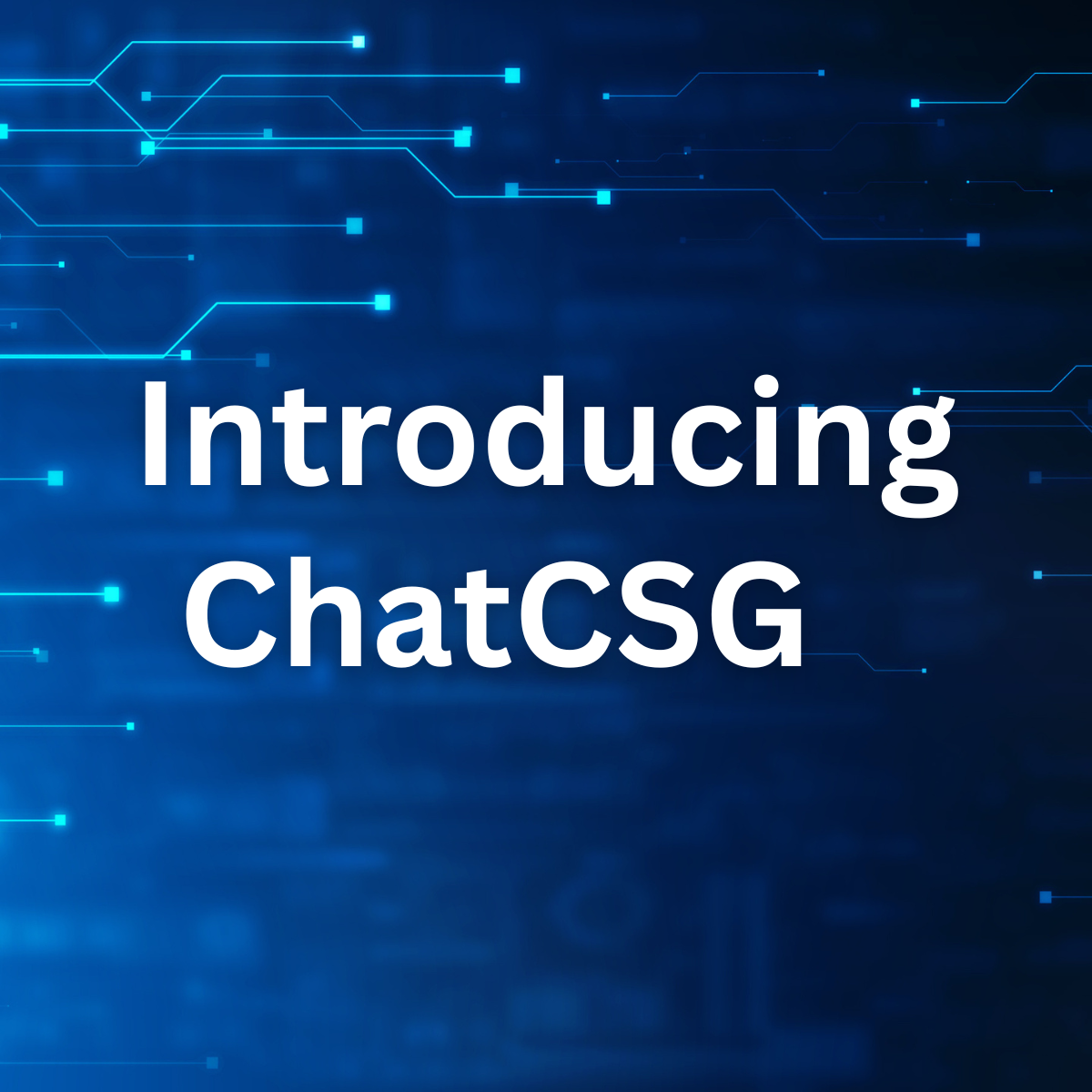 blue gradient background with 'Introducing ChatCSG' text in white