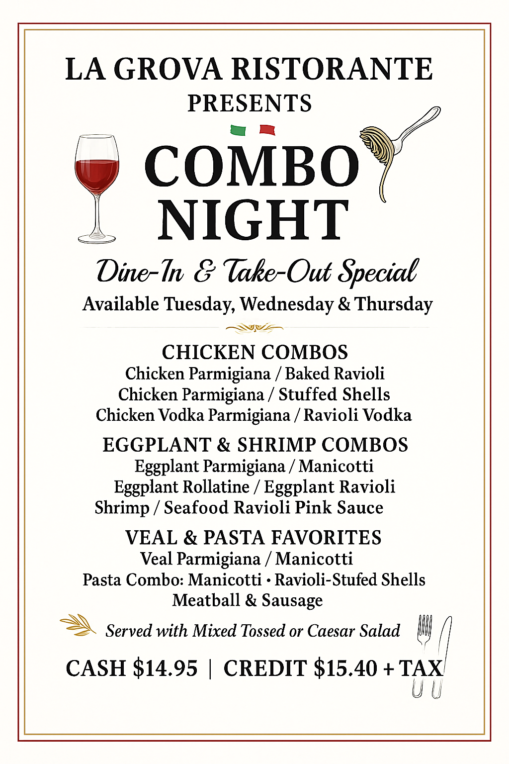 La Grova Ristorante “Combo Night” special with dinner and takeout options, Wednesday and Thursday only.