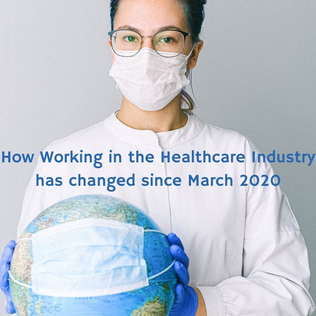 How Working in the Healthcare Industry has Changed Since March 2020