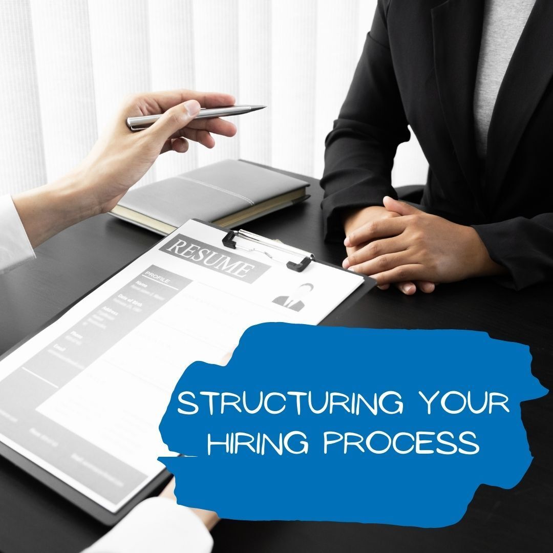 Structuring Your Hiring Process