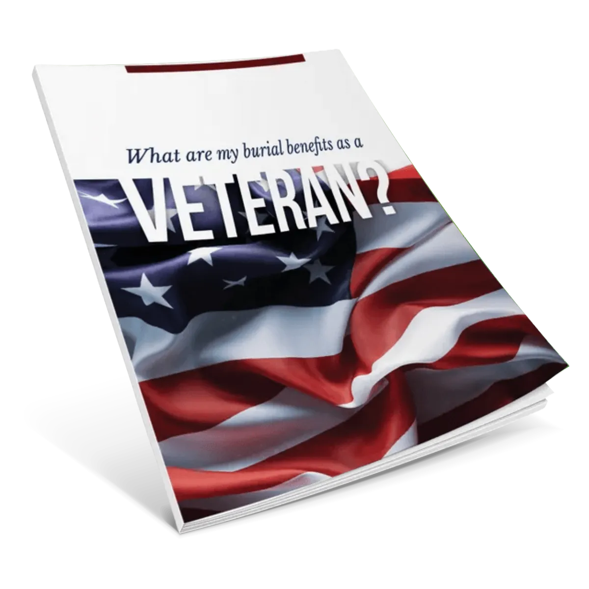 A book titled what are my burial benefits as a veteran