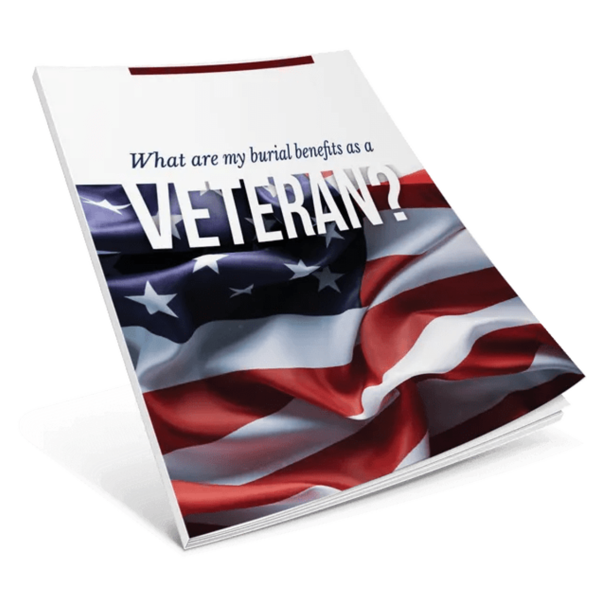 A book titled what are my burial benefits as a veteran