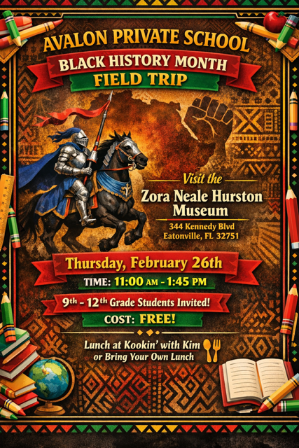 Flyer for Avalon Private School Black History Month field trip to Zora Neale Hurston Museum on Feb 26th for 9th-12th grade.
