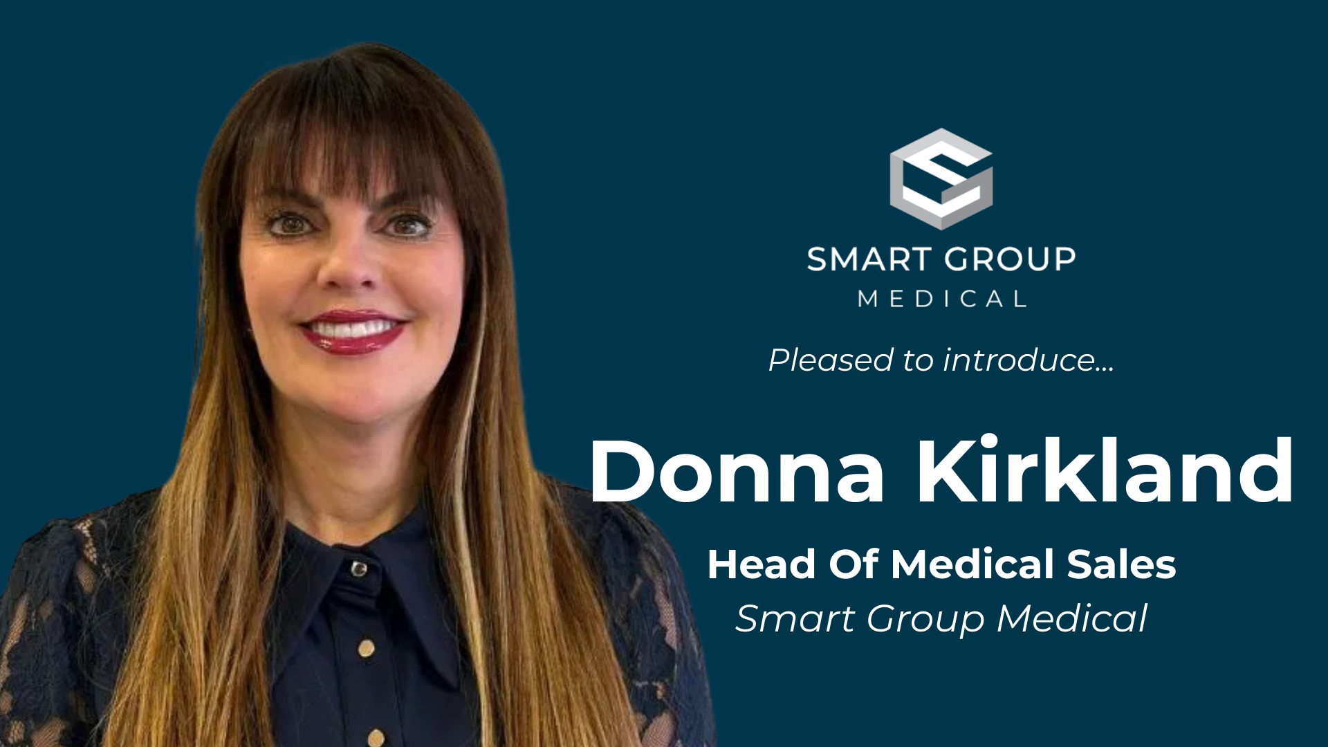 Donna kirkland is the head of medical sales for smart group medical.
