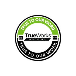 WE ARE TRUEWORKS ROOFING COMPANY IN HOUSTON