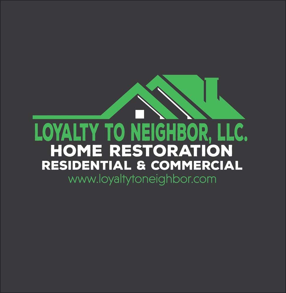 A logo for loyalty to neighbor llc home restoration residential and commercial